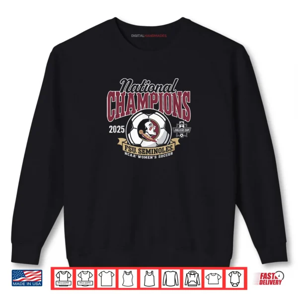 Florida State Seminoles National Champs 2025 Women's Soccer Shirt 1 Sweatshirt Florida State Seminoles National Champs 2025 Womens Soccer Shirt