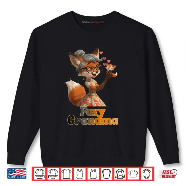 Foxy Grandma Shirt 1 Sweatshirt Foxy Grandma Shirt