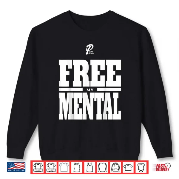 Sweatshirt Free My Mental Shirt
