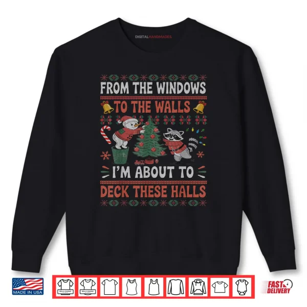 Sweatshirt From The Windows to The Walls Raccoon Christmas Ugly Sweater Shirt