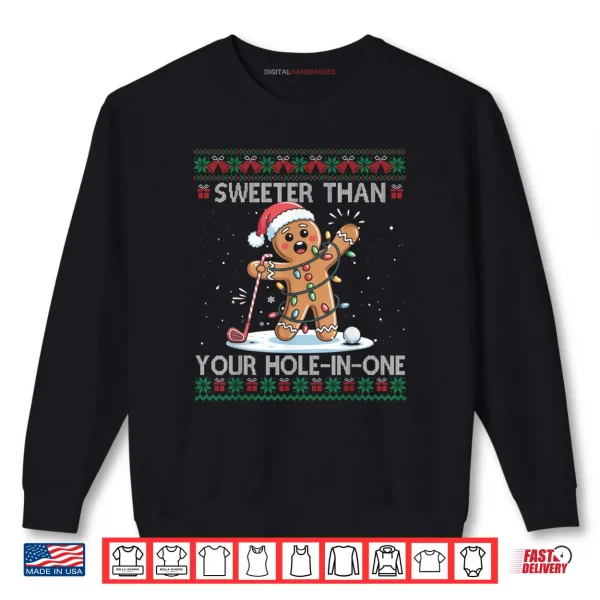 Sweatshirt Golf Christmas Gingerbread Sweeter Than Your Hole in one Shirt