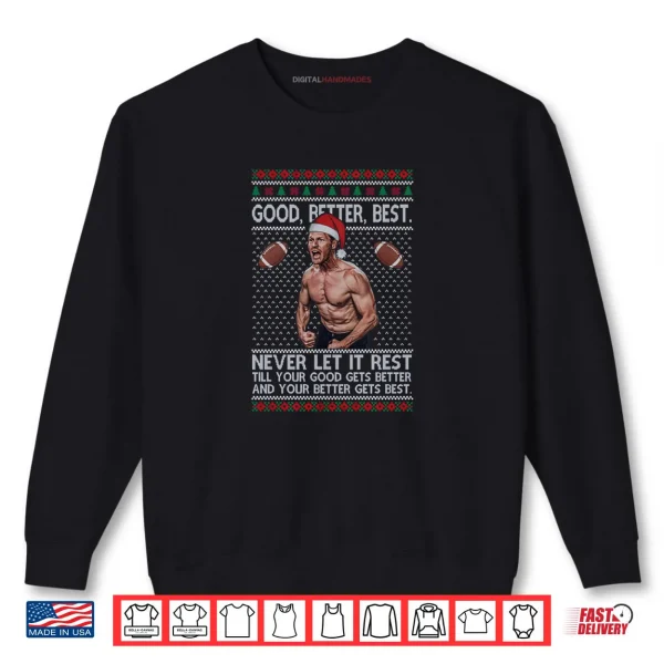 Sweatshirt Good Better Best Never Let It Rest Xmas Ben Johnson Shirt 1