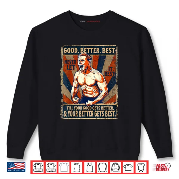 Good Better Best Never Let It Rest Xmas Ben Johnson Shirt 1 Sweatshirt Good Better Best Never Let It Rest Xmas Ben Johnson Shirt 2