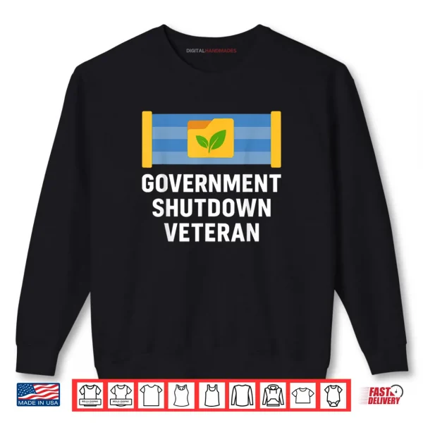 Sweatshirt Government Shutdown Veteran Shirt