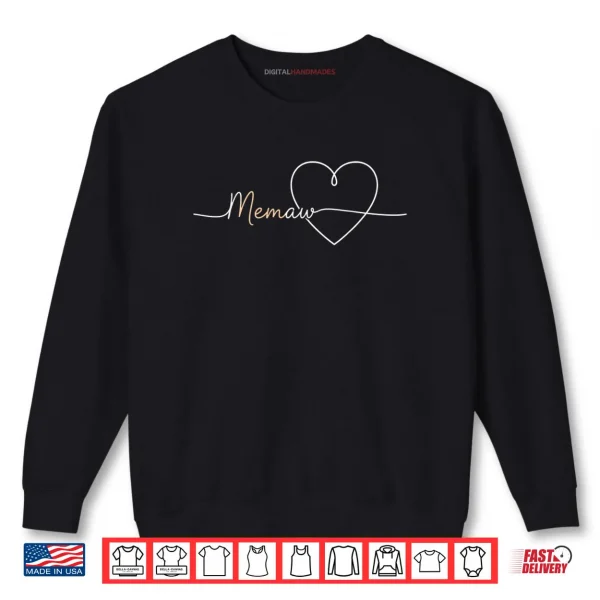 Sweatshirt Grandparent Memaw Heart Script Memaw Mothers Day Classic Shirt
