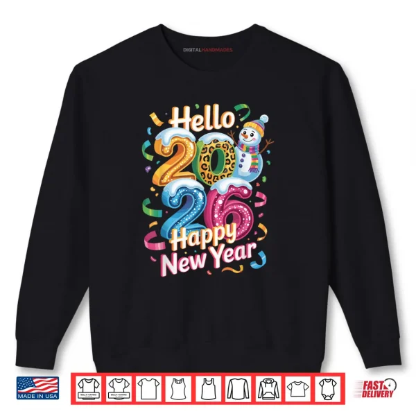 Sweatshirt Happy New Year 2026 Snowman Colorful Celebration Gift Shirt
