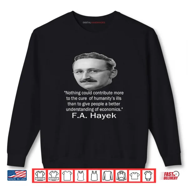 Hayek and Mises on Teaching Economics. Shirt 1 Sweatshirt Hayek and Mises on Teaching Economics. Shirt