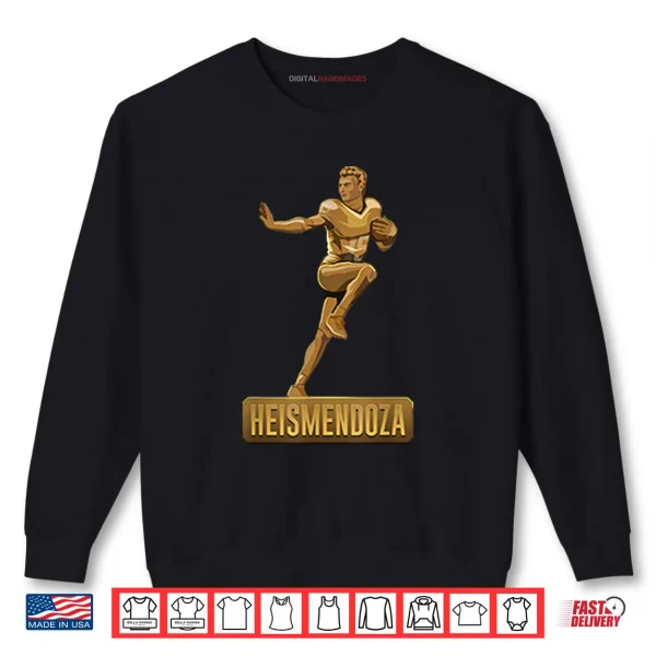 Heismendoza Fernando Mendoza Heisman Trophy Shirt 1 Sweatshirt Heismendoza Fernando Mendoza Heisman Trophy Shirt