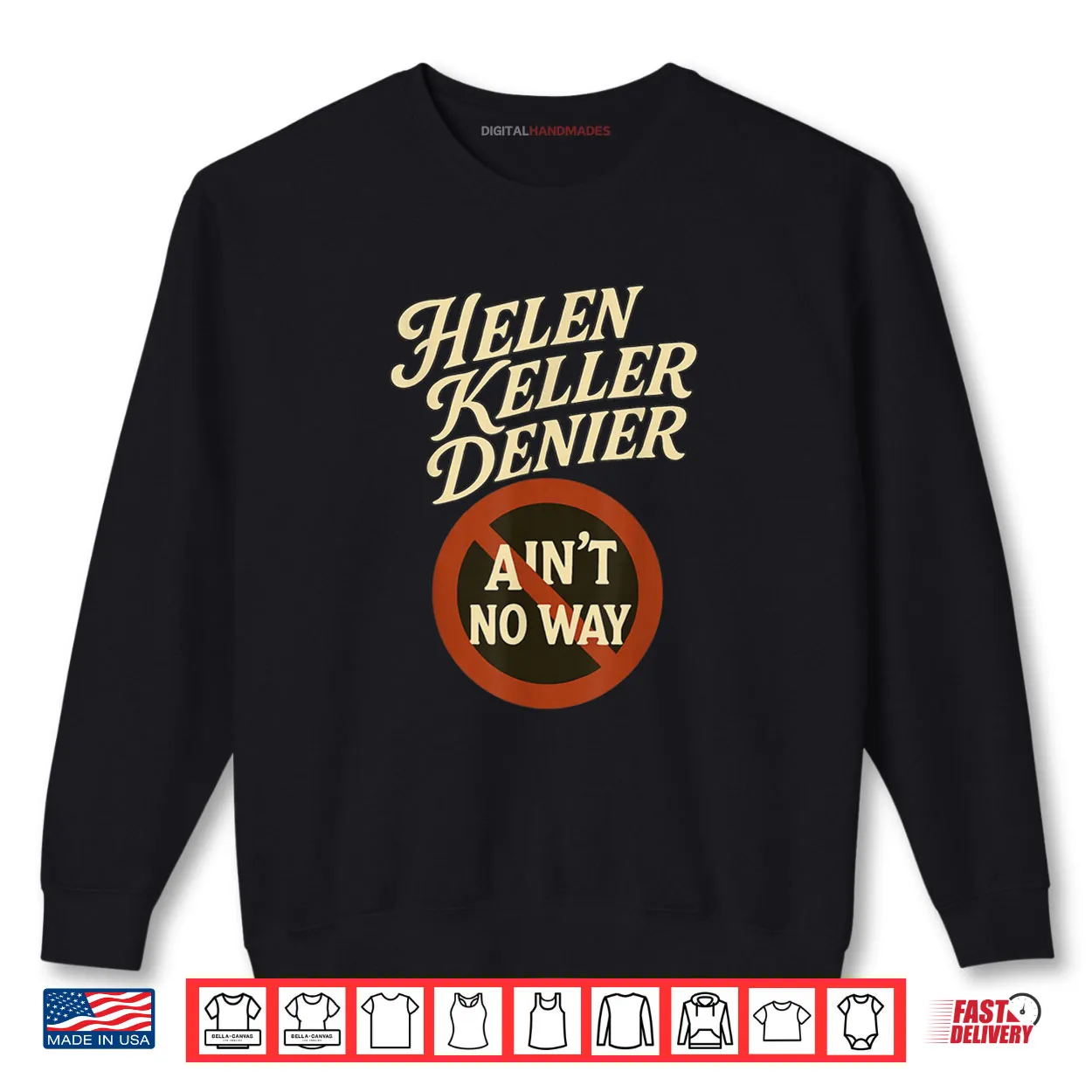 Helen Keller Denier Ain’t No Way Vintage Meme Shirt Helen Keller Denier Ain’t No Way Vintage Meme Shirt