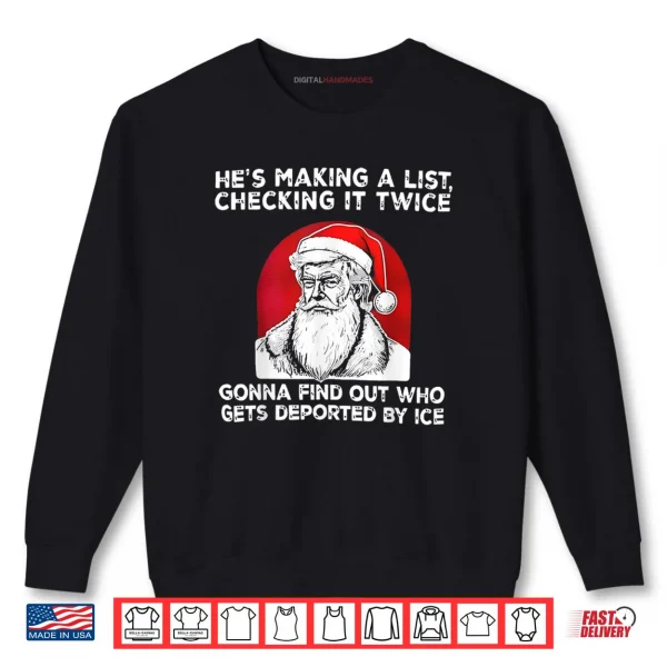He's Making a List Checking it Twice Gonna find Christmas Shirt 1 Sweatshirt Hes Making a List Checking it Twice Gonna find Christmas Shirt