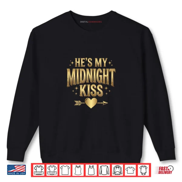 Sweatshirt Hes My Midnight Kiss Happy New Year Matching Couples Shirt
