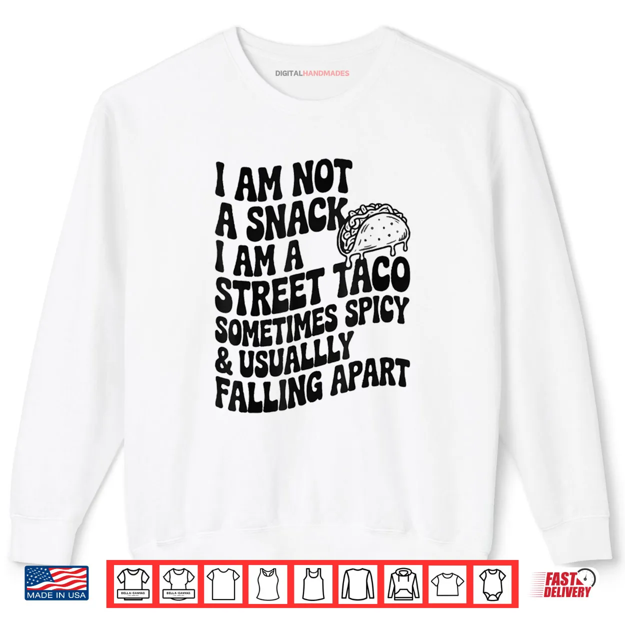 I Am Not A Snack I Am A Full Street Taco Mexican Shirt I Am Not A Snack I Am A Full Street Taco Mexican Shirt