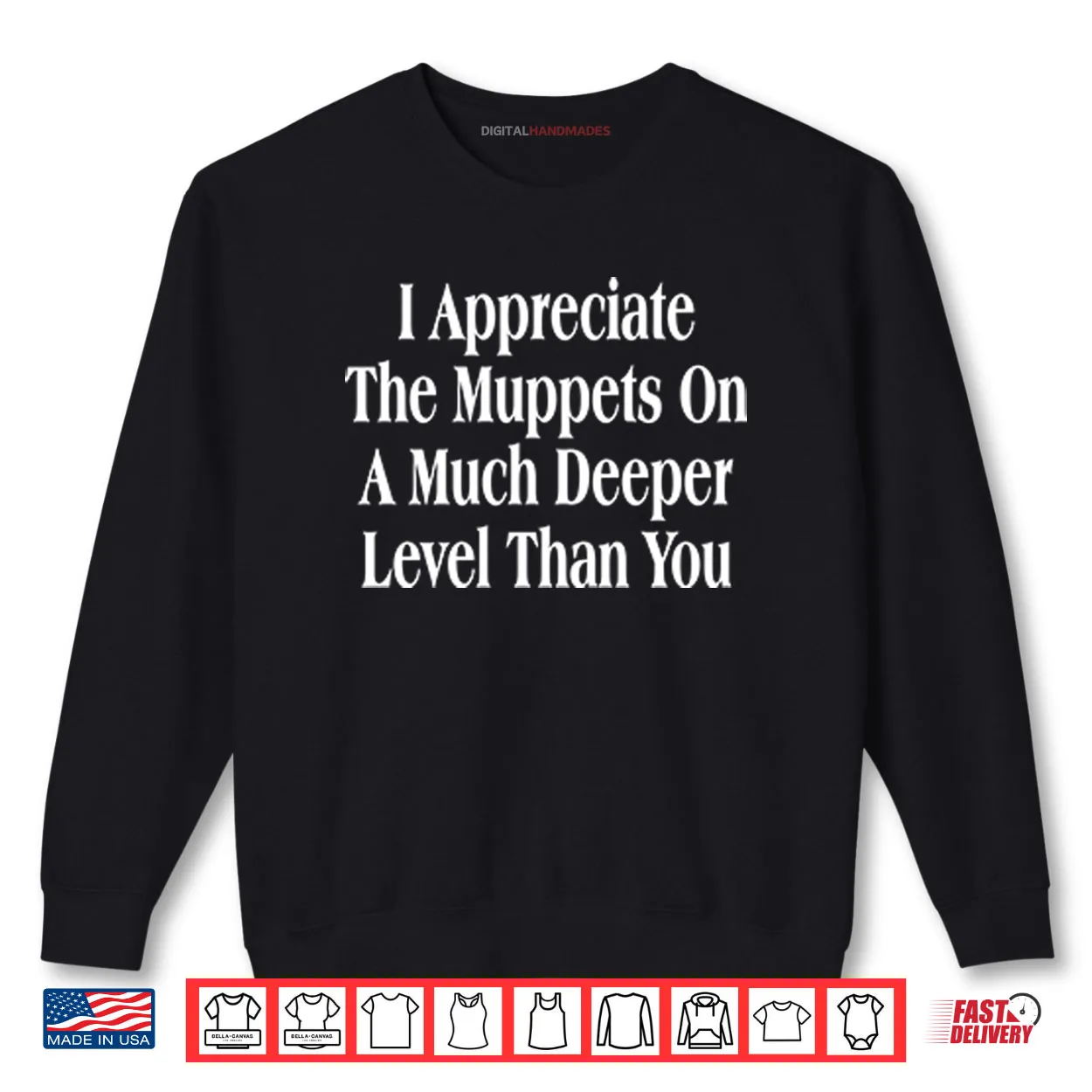 I Appreciate The Muppets On A Much Deeper Level Than You Shirt I Appreciate The Muppets On A Much Deeper Level Than You Shirt