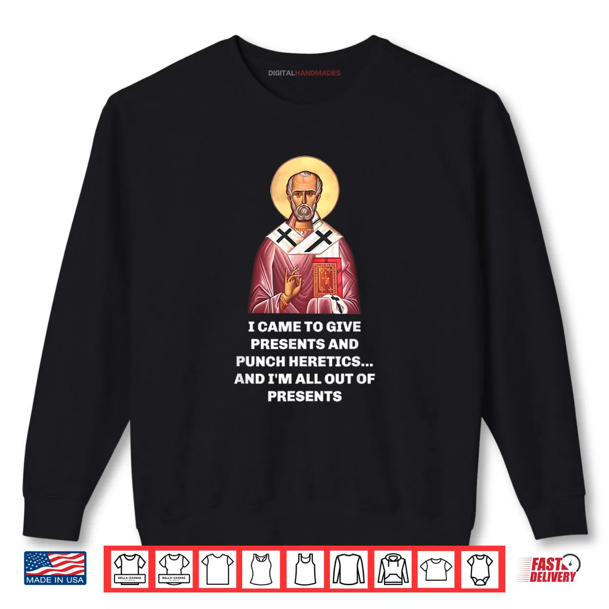 I Came to Give Presents and Punch Heretics Saint Nicholas Shirt I Came to Give Presents and Punch Heretics Saint Nicholas Shirt
