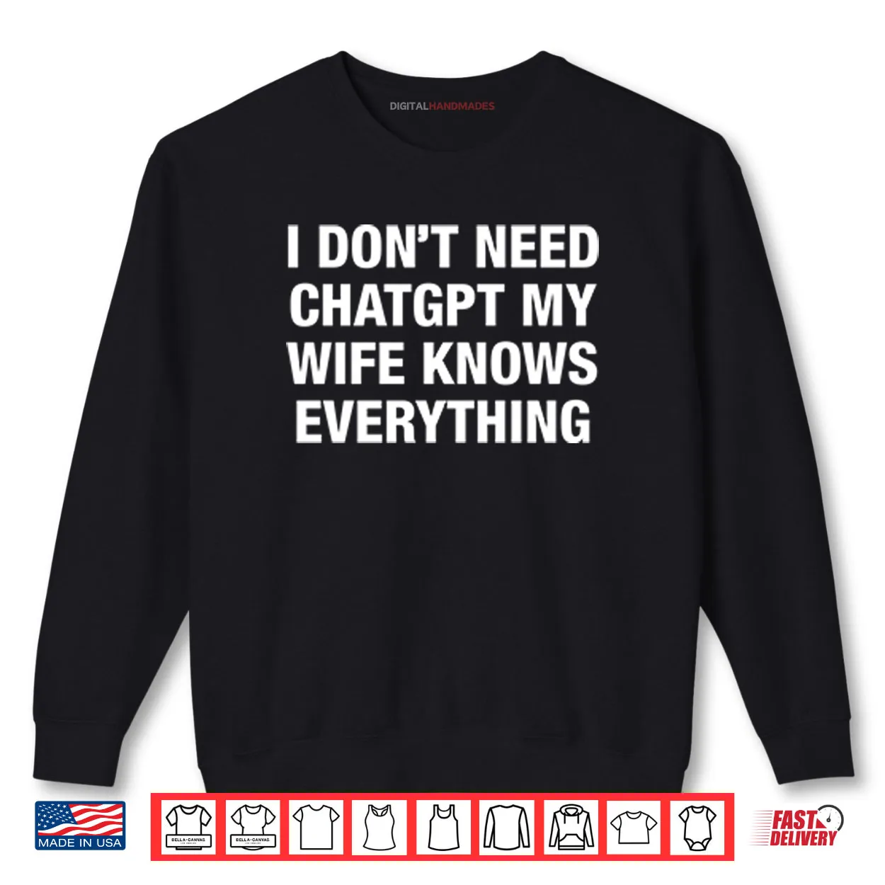 I Don’t Need ChatGPT My Wife Knows Everything Shirt I Don’t Need ChatGPT My Wife Knows Everything Shirt