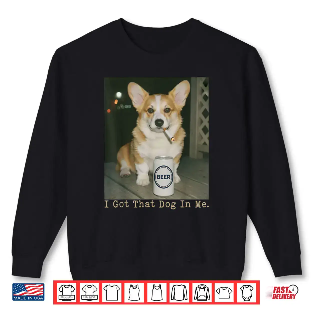 I Got That Dog in Me Funny Dog Corgi Shirt I Got That Dog in Me Funny Dog Corgi Shirt