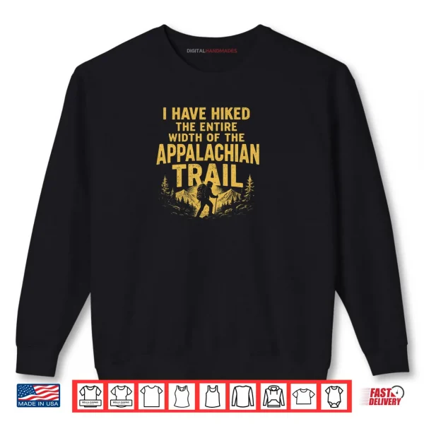 I Hiked A Very Small Section Of The Appalachian Trail Shirt 1 Sweatshirt I Hiked A Very Small Section Of The Appalachian Trail Shirt