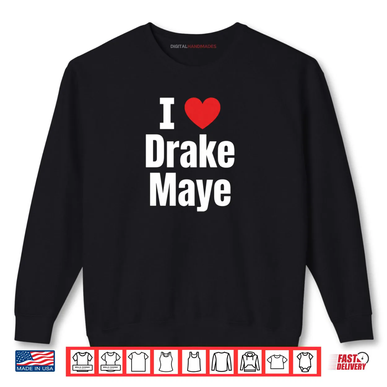 I Love Drake Maye Football Fan Shirt I Love Drake Maye Football Fan Shirt