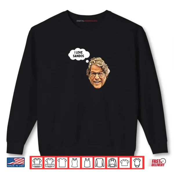 I Love Sandos Shirt 1 Sweatshirt I Love Sandos Shirt
