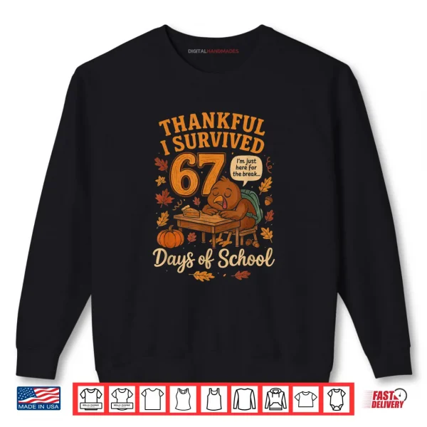 Sweatshirt I Survived 67 Days of School Funny Teacher Thanksgiving Fall Shirt 2