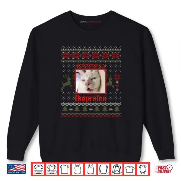 Sweatshirt Ibuprofen Cat Hilarious Xmas Cat Meme Shirt