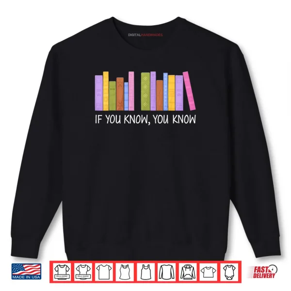 If You Know You Know 6 7 Reading Books Lovers Shirt 1 Sweatshirt If You Know You Know 6 7 Reading Books Lovers Shirt