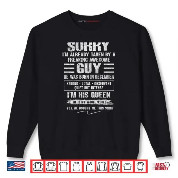 Sweatshirt Im Taken by Freaking Awesome Guy Born in December Shirt