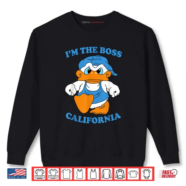 Sweatshirt Im The Boss California Duck 90s Cartoon Tourist Souvenir Shirt
