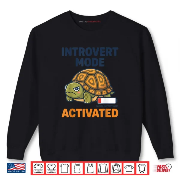 Sweatshirt Introvert Mode Activated Low Social Battery Box Turtle Shirt