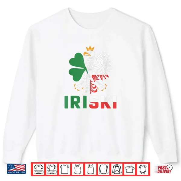 Sweatshirt Iriski Half Irish Polish Ireland Poland St. Patricks Day Shirt