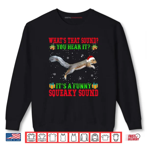 Sweatshirt Its A Funny Squeaky Sound Christmas Squirrel Pajamas Shirt