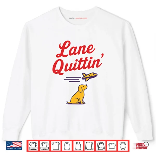 Sweatshirt Lane Quittin Lane Kiffin Shirt