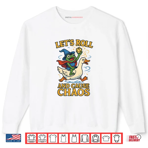 Sweatshirt Lets Roll and Cause Chaos Frog Wizard Goose RPG Art Meme Shirt