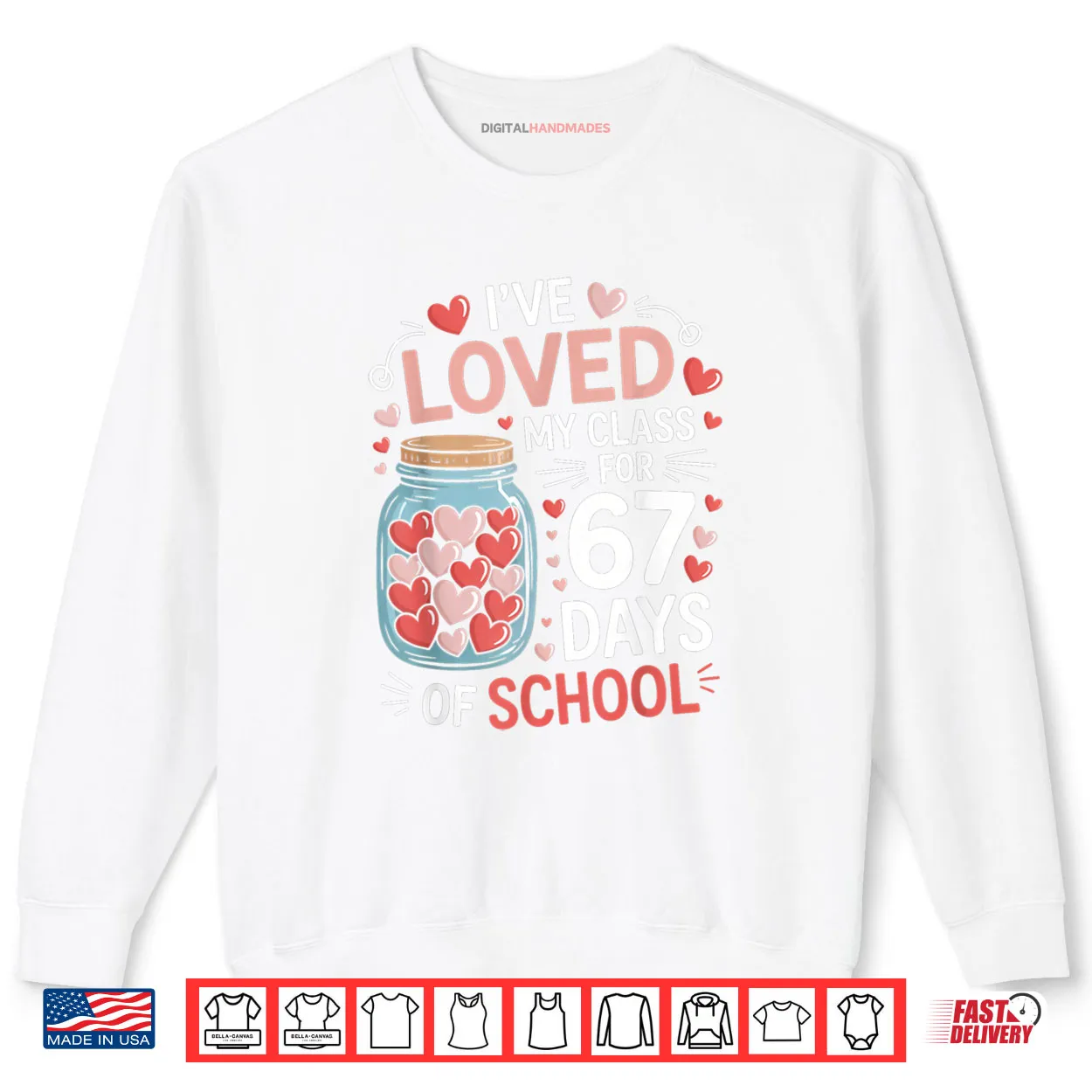 Loved My Class for 67 Days of School Valentine’s Day Teacher Shirt Loved My Class for 67 Days of School Valentine’s Day Teacher Shirt