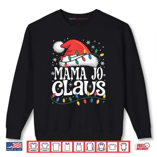 Sweatshirt Mama JO Claus Funny Xmas Christmas Grandma Holiday Style Shirt