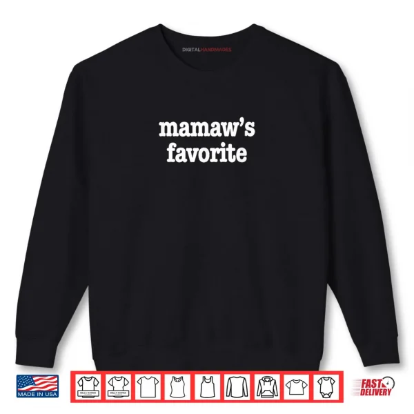 Sweatshirt Mamaws Favorite Shirt