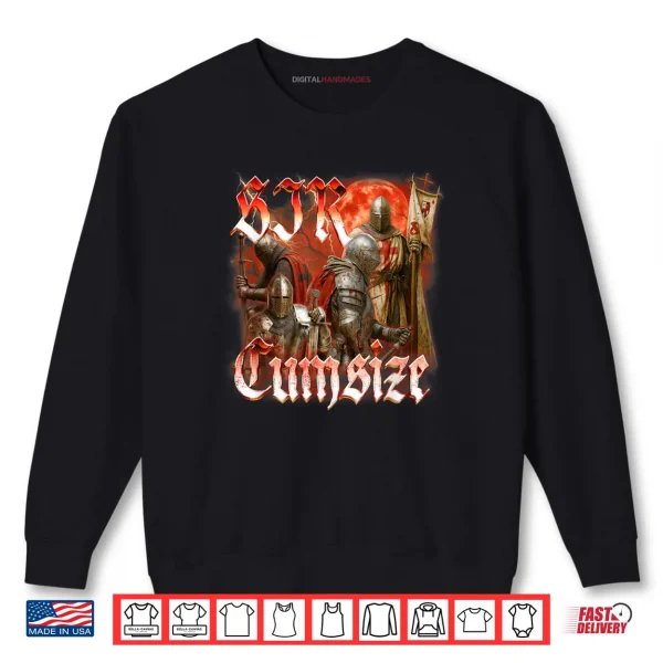 Medieval Knight Armor Castlecore Renaissance Sir Cumsize Shirt 1 Sweatshirt Medieval Knight Armor Castlecore Renaissance Sir Cumsize Shirt