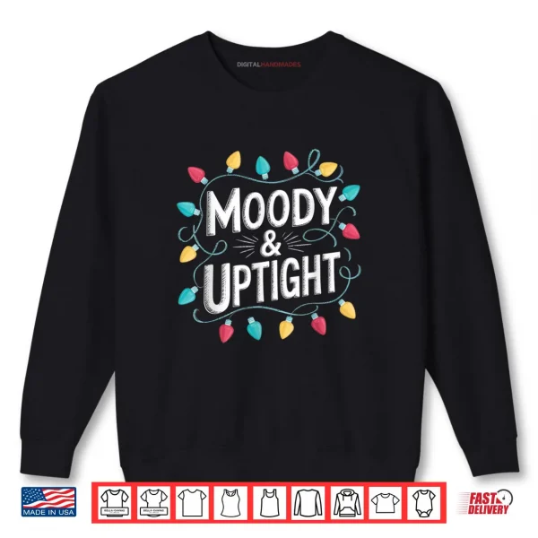 Merry & Bright Moody & Uptight Matching Couples Christmas Shirt 1 Sweatshirt Merry Bright Moody Uptight Matching Couples Christmas Shirt
