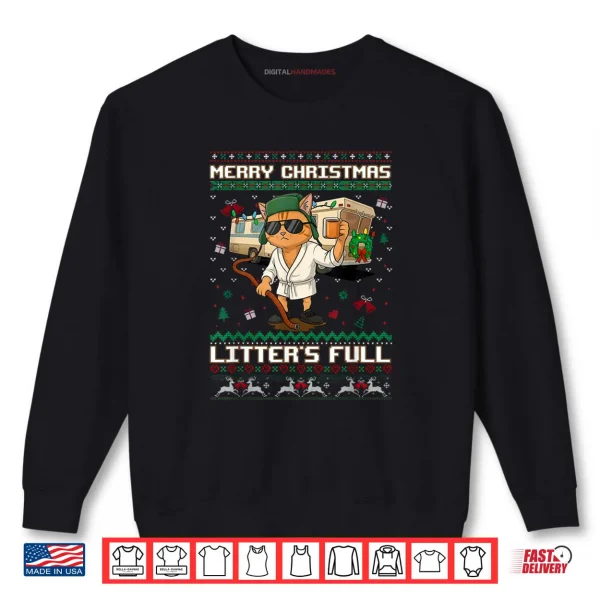 Merry Christmas Litter's Full Funny Cat Ugly Xmas Shirt 1 Sweatshirt Merry Christmas Litters Full Funny Cat Ugly Xmas Shirt