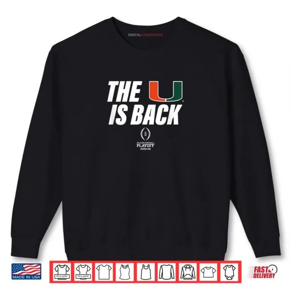 Sweatshirt Miami Hurricanes 2025 College Football Playoff The U is Back Shirt