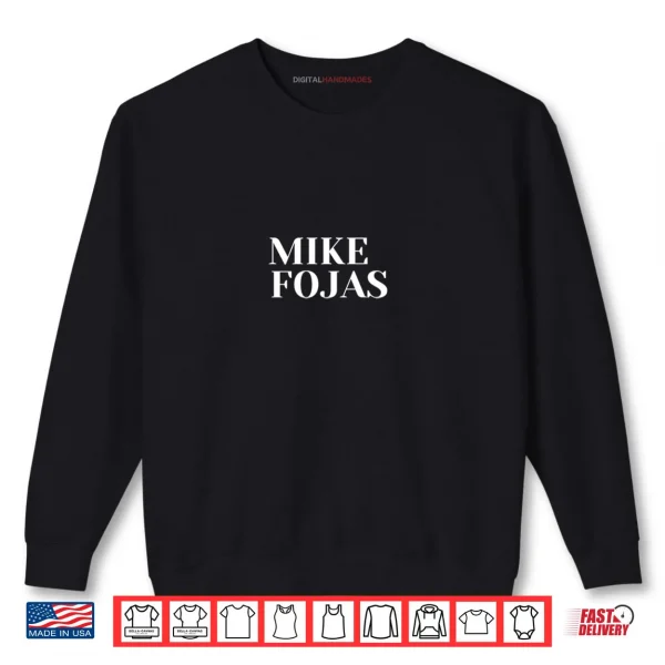 Mike Fojas The Legend Shirt 1 Sweatshirt Mike Fojas The Legend Shirt
