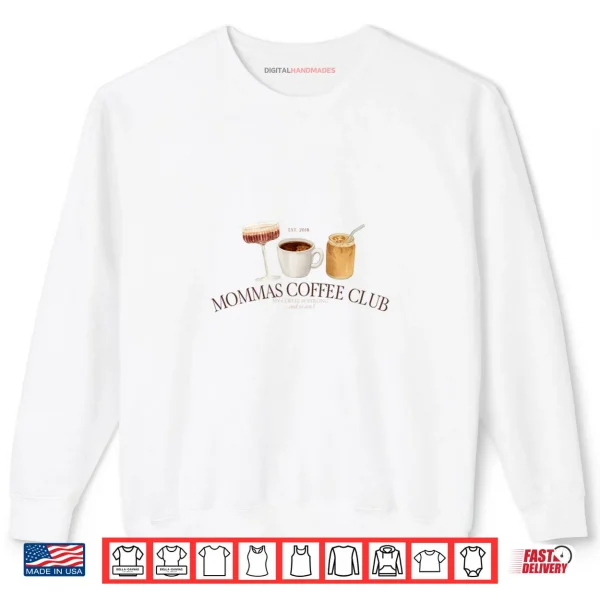 Mommas Coffee Club Shirt 1 Sweatshirt Mommas Coffee Club Shirt