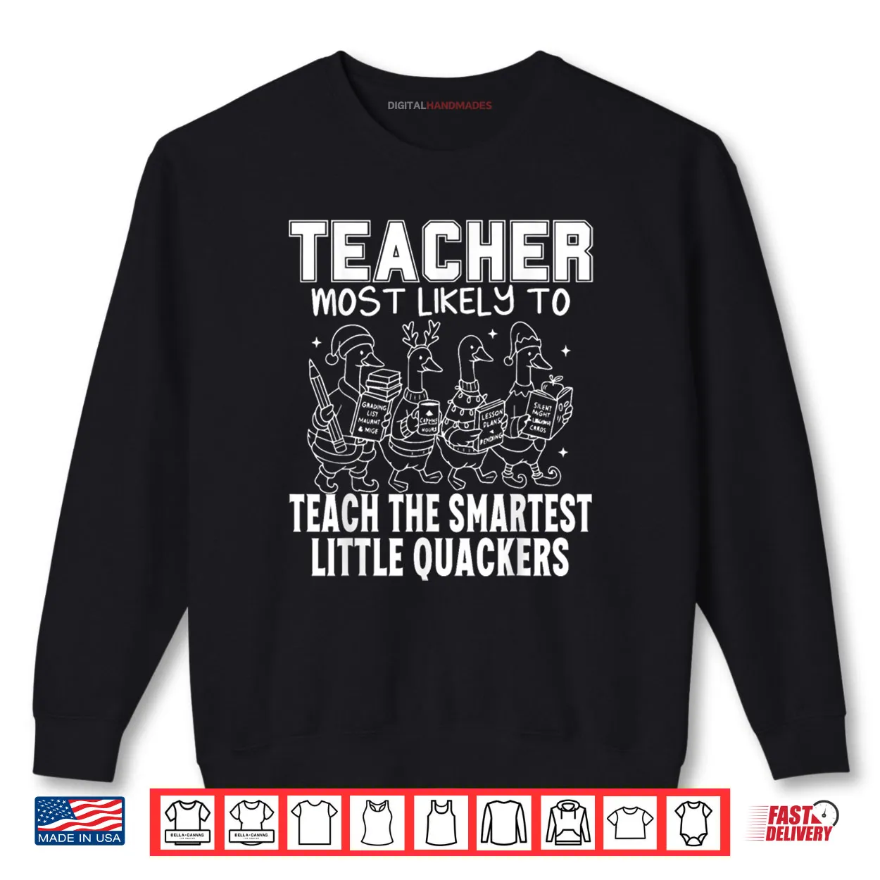 Most Likely to Teach The Smartest Little Quackers Teacher Shirt Most Likely to Teach The Smartest Little Quackers Teacher Shirt