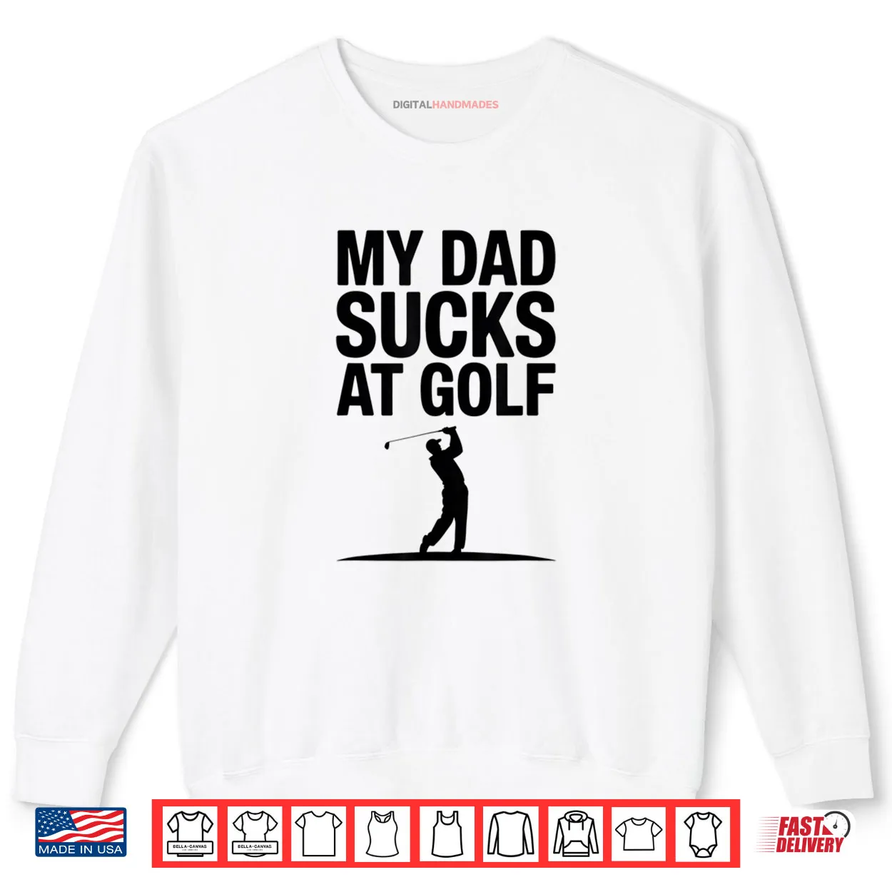 My Dad Sucks at Golf Funny Dad Humor Golf Lover Shirt My Dad Sucks at Golf Funny Dad Humor Golf Lover Shirt