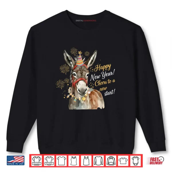 New Year Donkey Farm Animal Farmgirl Happy New Year Shirt 1 Sweatshirt New Year Donkey Farm Animal Farmgirl Happy New Year Shirt