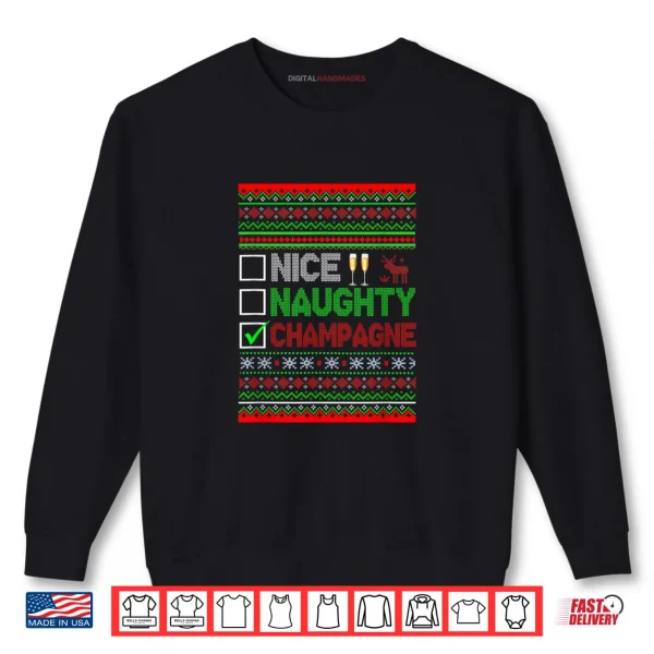 Nice Naughty Champagne Funny Xmas List Sweater Drinker Shirt 1 Sweatshirt Nice Naughty Champagne Funny Xmas List Sweater Drinker Shirt