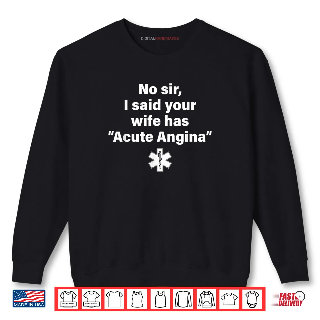 No Sir I Said Your Wife Has Acute Angina Shirt No Sir I Said Your Wife Has Acute Angina Shirt