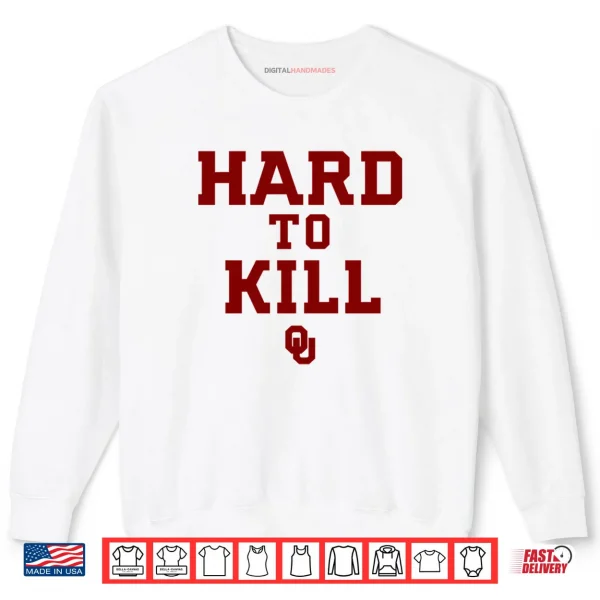 Oklahoma Hard To Kill Shirt 1 Sweatshirt Oklahoma Hard To Kill Shirt