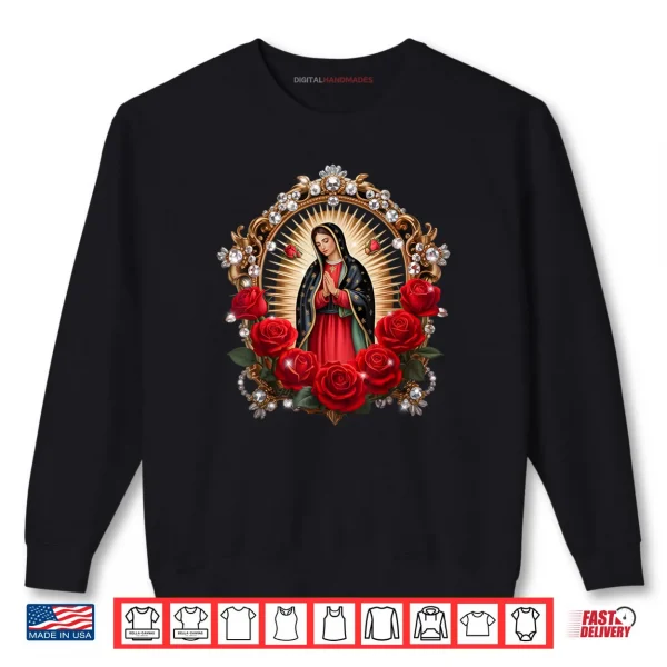 Sweatshirt Our Lady Guadalupe Saint Virgin Mary in Roses Flowers Shirt
