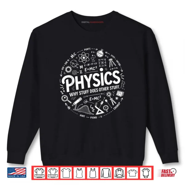 Physics Nerd Science Humor STEM Quote Shirt 1 Sweatshirt Physics Nerd Science Humor STEM Quote Shirt